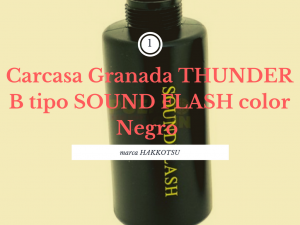 Carcasa Granada THUNDER B tipo SOUND FLASH color Negro marca HAKKOTSU