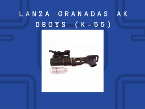 LANZA GRANADAS AK DBOYS (K-55)