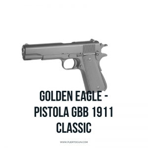 GOLDEN EAGLE - Pistola GBB 1911 CLASSIC